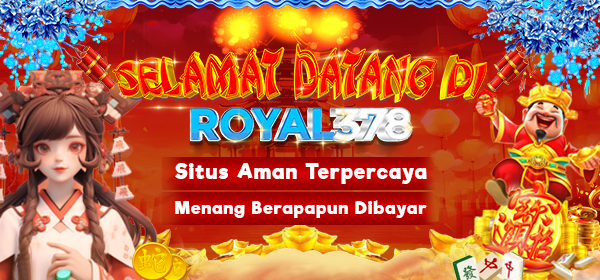 Selamat Datang  Di ROYAL378